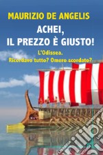 Achei, il prezzo è giusto! L'odissea. Ricordavo tutto? Omero scordato? libro