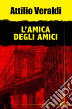 L'amica degli amici libro