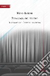 Pedagogia del teatro. Il linguaggio, l'attore, la storia libro di Remoli Mino