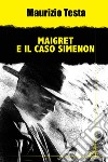 Maigret e il caso Simenon libro