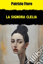 La signora Clelia libro