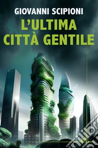 L'ultima città gentile