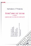 Senz'amo né lenza, ovvero scadenzario dei miei sentimenti libro di D'Amora Salvatore