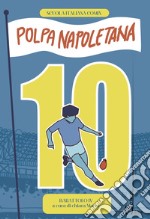 Polpa napoletana. Barattolo. Vol. 4: Ho visto Maradona libro