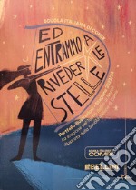 Ed entrammo a riveder le stelle. Portfolio illustrazioni stagione 2023/2024. La stagione del Teatro Bellini di Napoli illustrata dalla Scuola Italiana di Comix libro