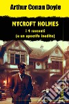 Mycroft Holmes. I 4 racconti (e un apocrifo inedito) libro