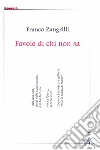 Favole di chi non sa libro di Zangrilli Franco