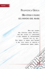 Ho steso i panni sul fondo del mare libro