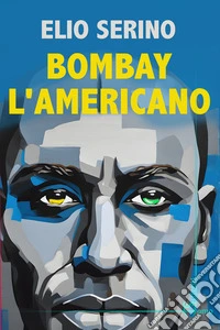 Bombay l'americano libro