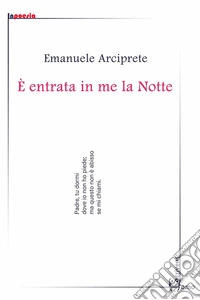 È entrata in me la notte libro
