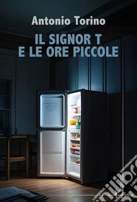 Il signor T e le ore piccole libro