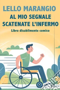 Al mio segnale scatenate l'infermo libro