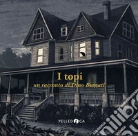 I topi. Ediz. a colori libro