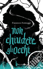 Non chiudere gli occhi libro