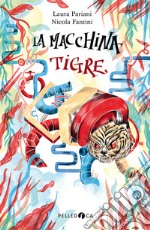 La macchina tigre libro