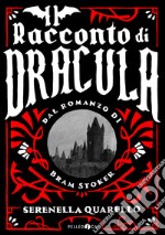 Il racconto di Dracula dal romanzo di Bram Stoker libro