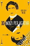 10 indizi per Agatha libro