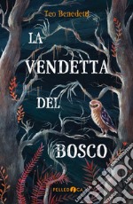 La vendetta del bosco libro