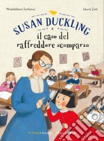 Susan Duckling e il caso del raffreddore scomparso libro