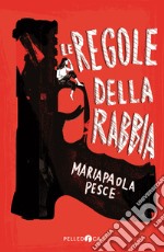 Le regole della rabbia libro