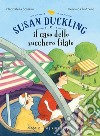 Susan Duckling e il caso dello zucchero filato libro