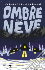 Ombre sulla neve libro