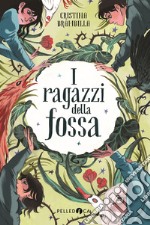 I ragazzi della Fossa libro