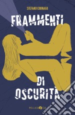 Frammenti di oscurità  libro