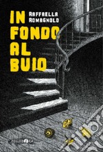 In fondo al buio libro