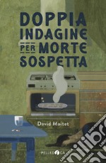 Doppia indagine per morte sospetta