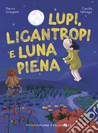 Lupi, licantropi e luna piena libro