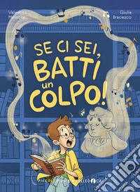Se ci sei, batti un colpo! libro