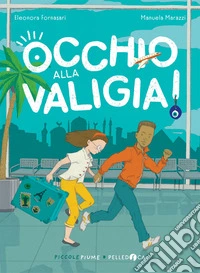 Occhio alla valigia! libro