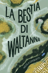La bestia di Waltanna libro