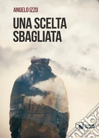 Una scelta sbagliata