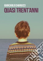 Quasi trent'anni libro