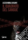 Il quadrato del sangue libro