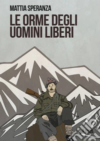 Le orme degli uomini liberi