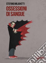 Ossessioni di sangue libro