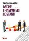 Anche i fiammiferi costano libro di Corsini Ermenegildo