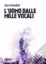 L'uomo dalle mille vocali libro