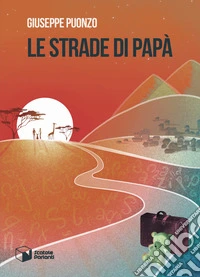 Le strade di papà libro