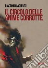 Il circolo delle anime corrotte libro
