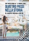 Quattro passi nella storia. Gli amanti di Madama Lucrezia libro