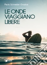 Le onde viaggiano libere