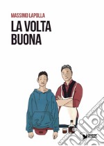 La volta buona