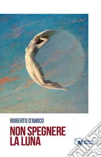Non spegnere la luna