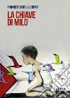 La chiave di Milo libro