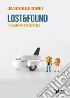 Lost & found. Lo smarrimento continua libro