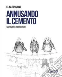Annusando il cemento